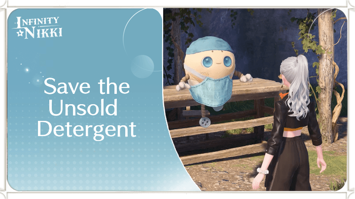 Infinity Nikki - Save the Unsold Detergent