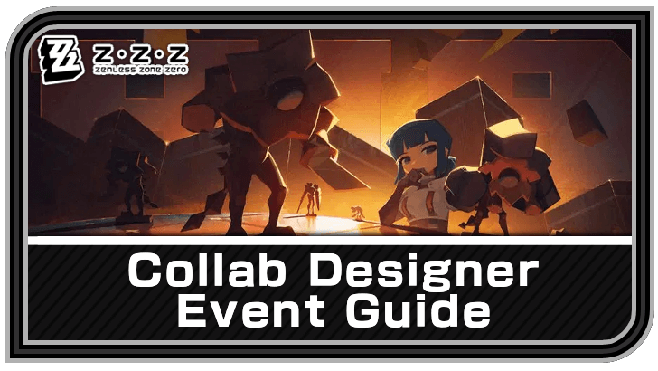 Zenless Zone Zero Collab Designer Event Guide