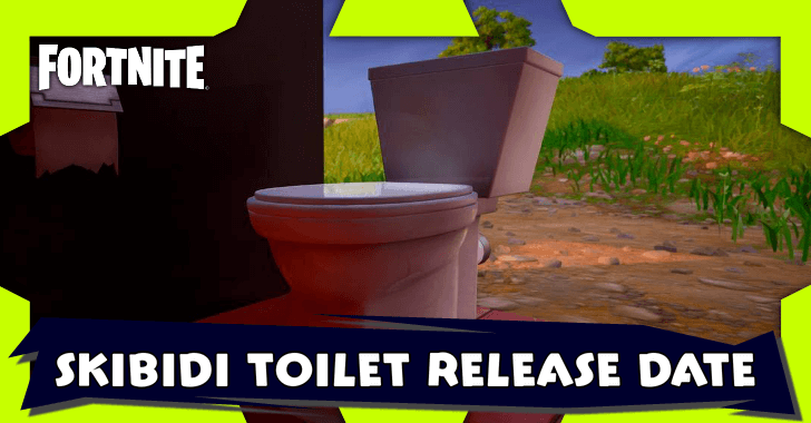 Fortnite Skibidi Toilet Release Date.png