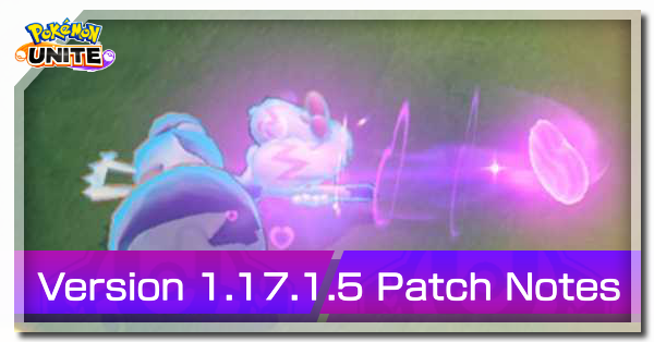 Pokemon UNITE - Version 1.17.15 Patch Notes Banner.png