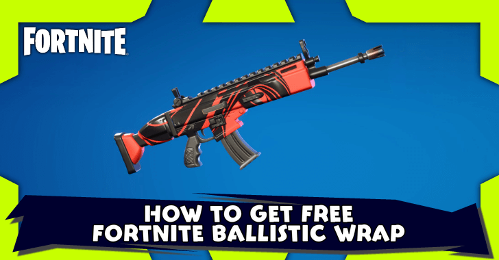 Fortnite - How to Get the Free Ballistic Wrap