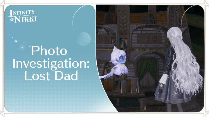 Infinity Nikki - Photo Investigation: Lost Dad