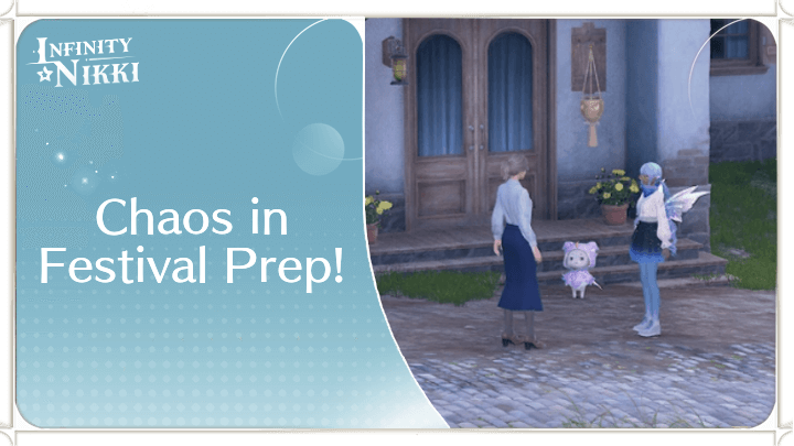 Infinity Nikki - Chaos in Festival Prep!