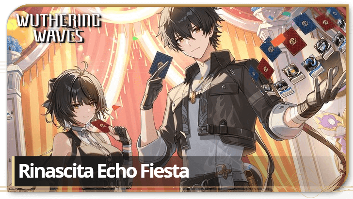 Wuthering Waves - Rinascita Echo Fiesta