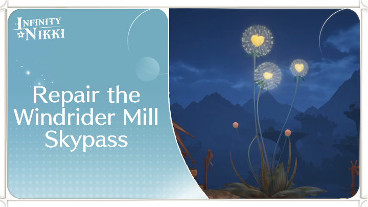 Infinity Nikki - Repair the Windrider Mill Skypass
