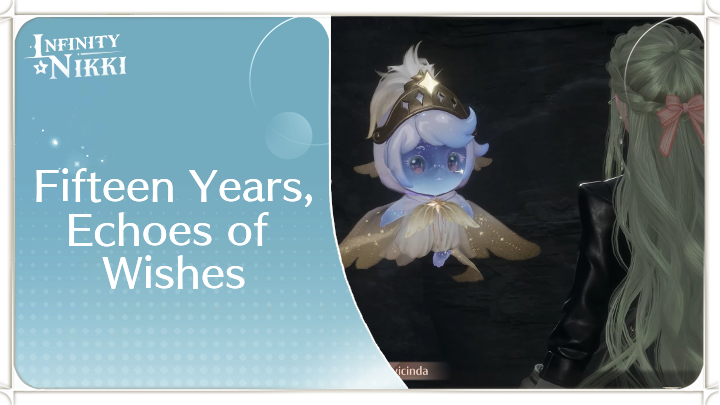 Infinity Nikki - Fifteen Years, Echoes of Wishes
