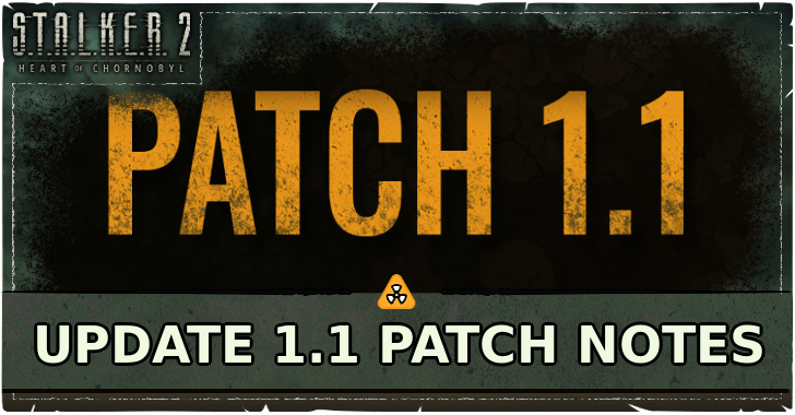 Stalker 2 - Patch 1.1 Patch Notes