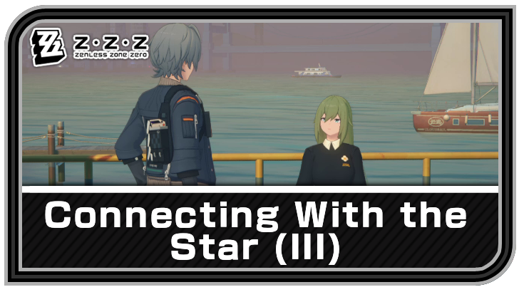 Zenless Zone Zero - Connecting With the Star (III) Commission Guide