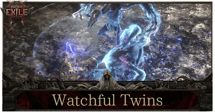 Path of Exile - Watchful Twins