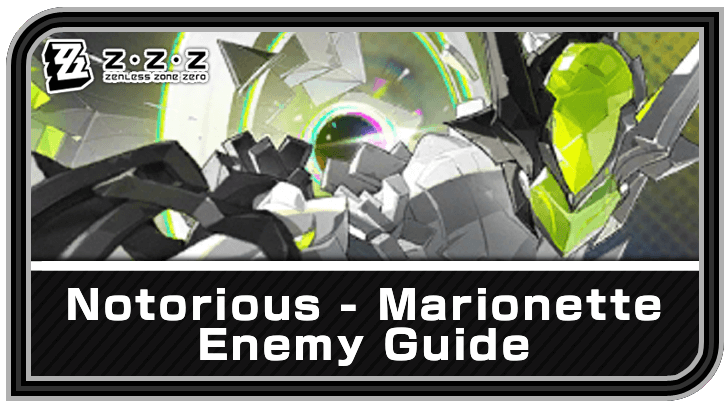 Zenless Zone Zero - Notorious - Marionette Enemy Guide