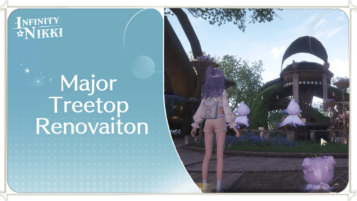 Infinity Nikki - Major Treetop Renovation!