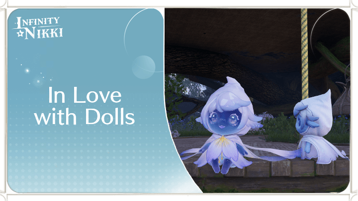 Infinity Nikki - In Love With Dolls