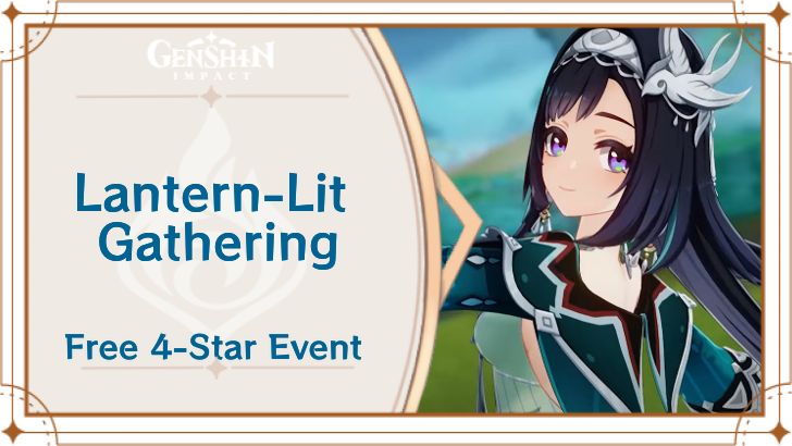 Genshin Impact - Lantern-Lit Gathering - How to Get a Free Liyue 4-Star in 5.3