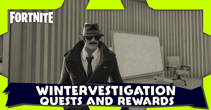 Fortnite - All Wintervestigation Quests and Rewards