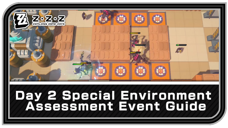 Zenless Zone Zero Bangboo vs Ethereal Day 2 Special Environment Assessment Guide
