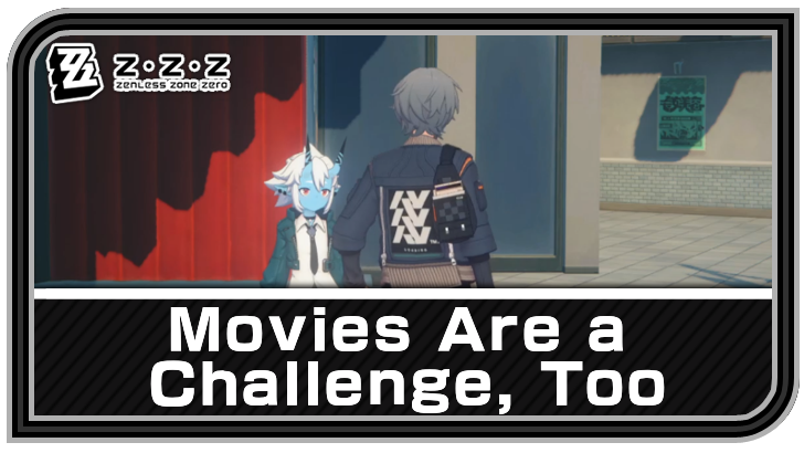 Zenless Zone Zero - Movies Are a Challenge, Too Commission Guide