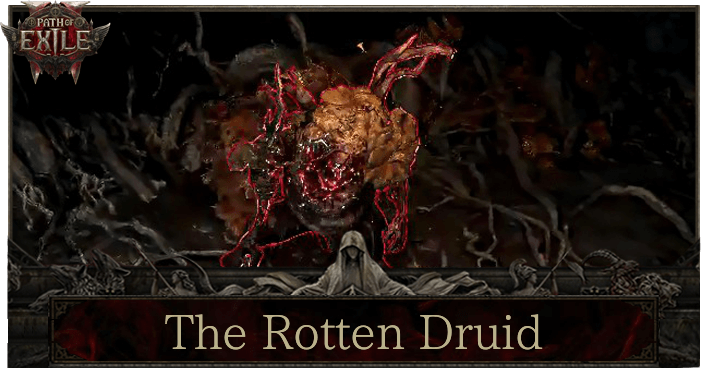 Path of Exile 2 (PoE 2) - The Rotten Druid Boss Guide
