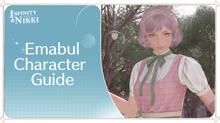 Infinity Nikki - Emabul Character Guide
