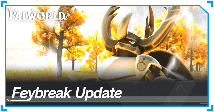 Palworld - Feybreak Update