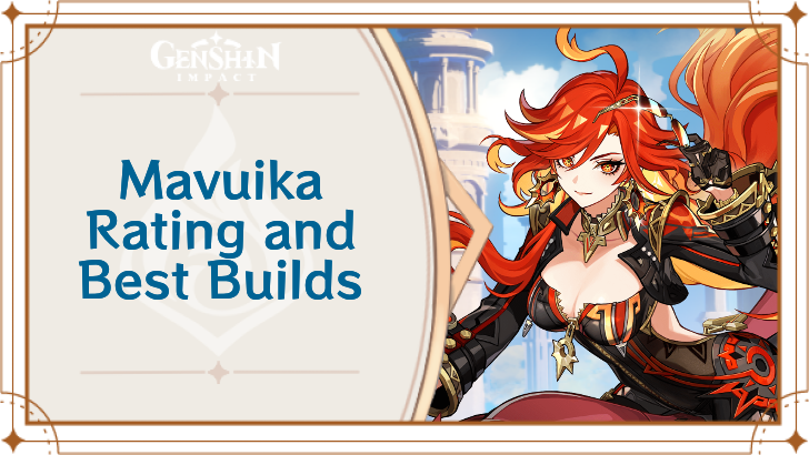 Genshin Impact - Mavuika Rating and Best Builds