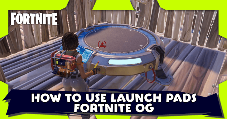 Fortnite - How to Use Launch Pads in Fortnite OG