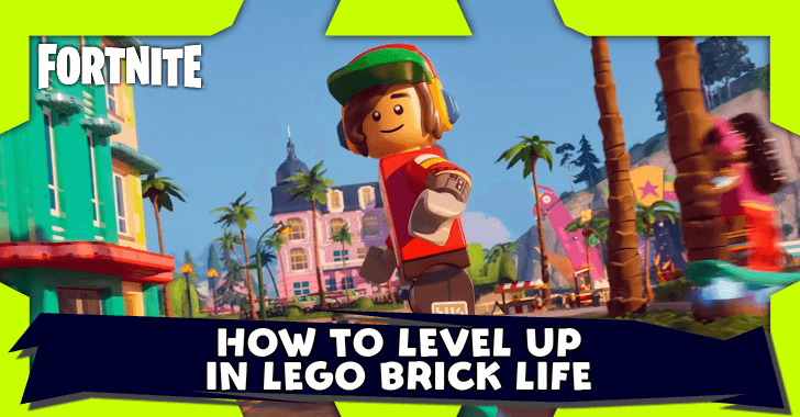 Fortnite - How to Level Up in LEGO Brick Life
