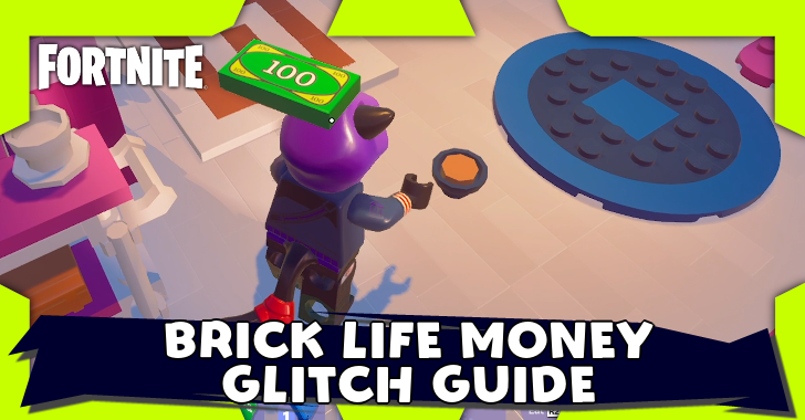 Fortnite - LEGO Brick Life Money Glitch Guide