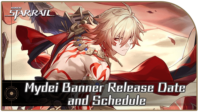 Mydei Banner Release Date And Schedule Honkai Star Rail Game8