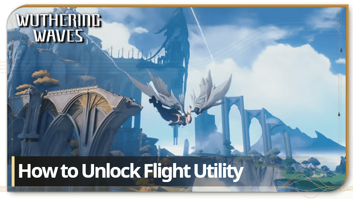 Wuthering Waves - Flight Utility Unlocked