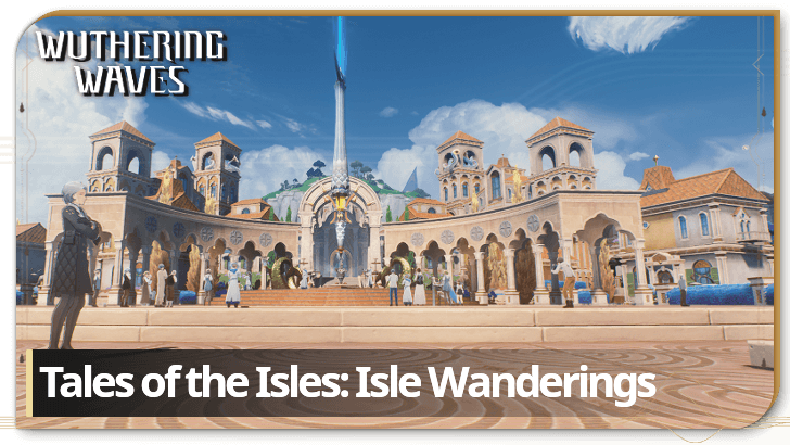 Wuthering Waves Tales of the Isles Isle Wanderings