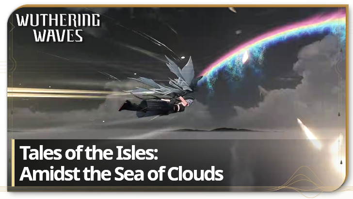 Wuthering Waves - Admist the Sea of Clouds