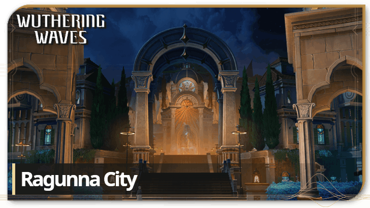 Wuthering Waves - Ragunna City