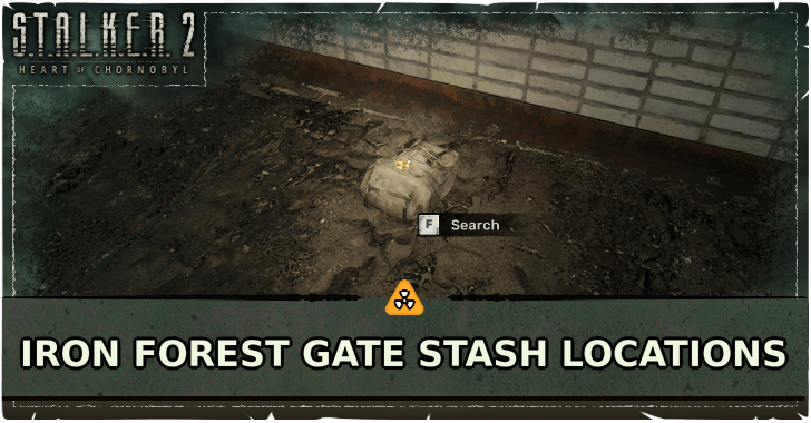 Stalker 2 Heart of Chornobyl Iron Forest Gate Stash Locations
