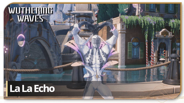 Wuthering Waves - La La Echo Quest Guide