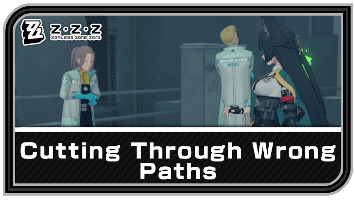 Zenless Zone Zero Cutting Through Wrong Paths