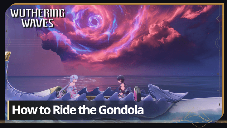 Wuthering Waves - How to Use the Gondola Ride