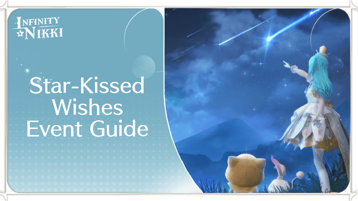 Infinity Nikki Star-Kissed Wishes Event Guide