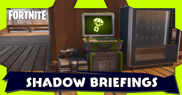 Fortnite - Shadow Briefing Locations