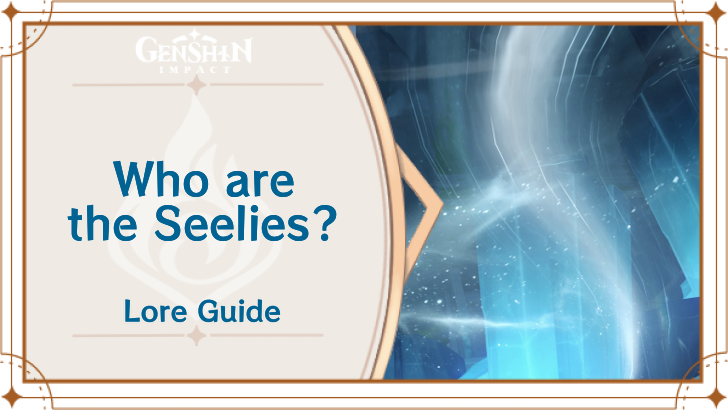 Genshin - Who are the Seelies