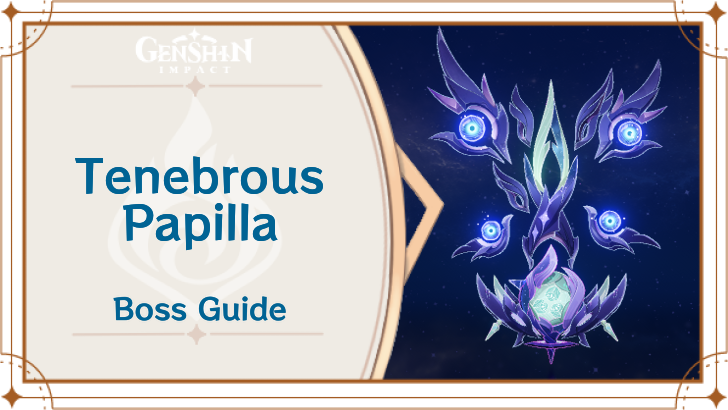 Genshin Impact - Tenebrous Papilla Location and Boss Guide