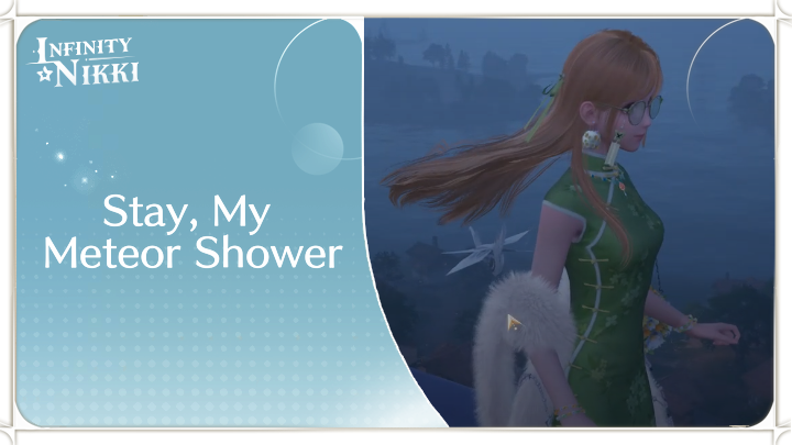Infinity Nikki - Stay, My Meteor Shower