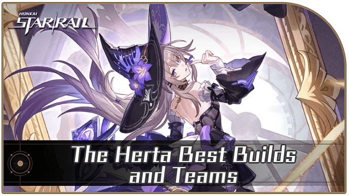 Honkai Star Rail - The Herta Best Builds and Teams