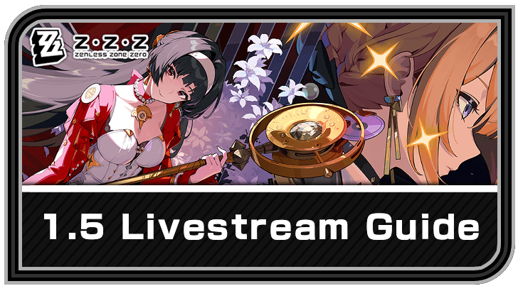 Zenless Zone Zero 1.5 Livestream Release Date and Guide