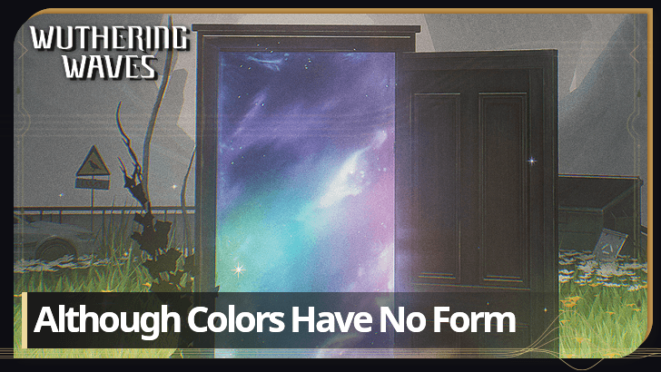 Wuthering Waves - Although Colors Have No Form