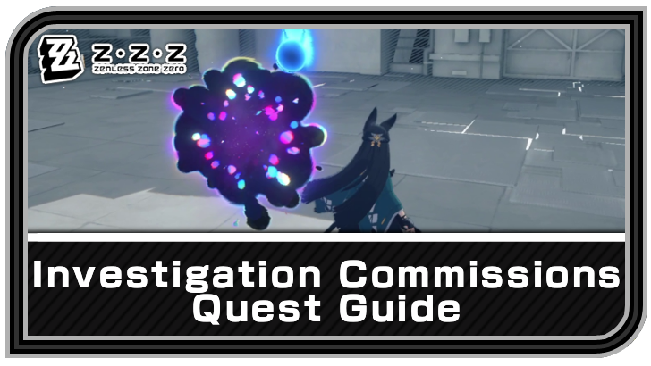 Zenless Zone Zero Investigation Commissions Quest Guide