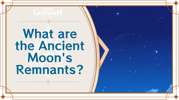 Genshin Impact - Ancient Moon