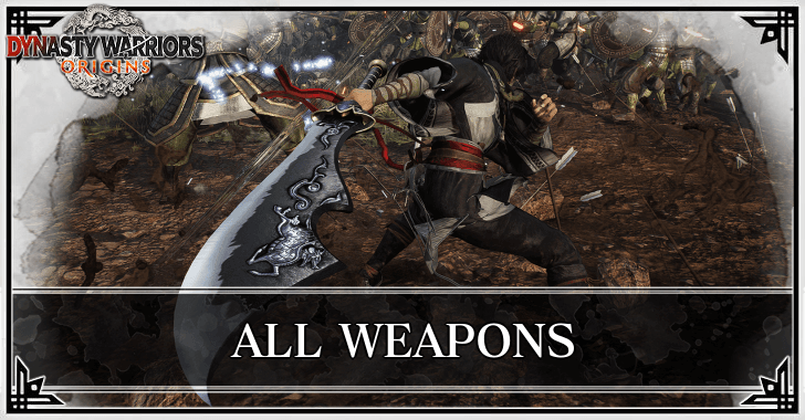 Dynasty Warriors Origins - All Weapons