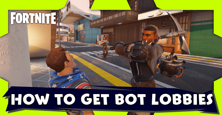 Fortnite - How to Get Bot Lobbies in Chapter 6