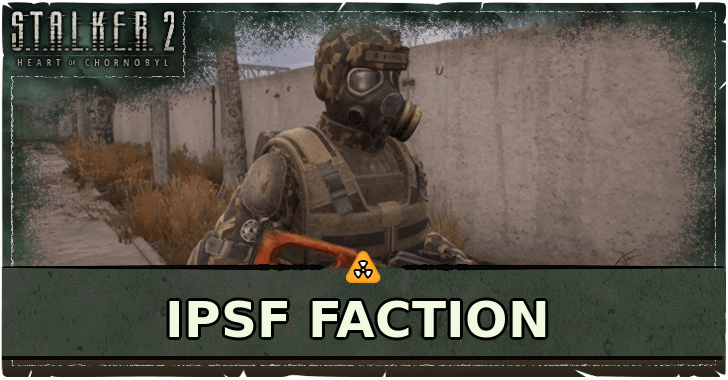 Stalker 2 IPSF Faction
