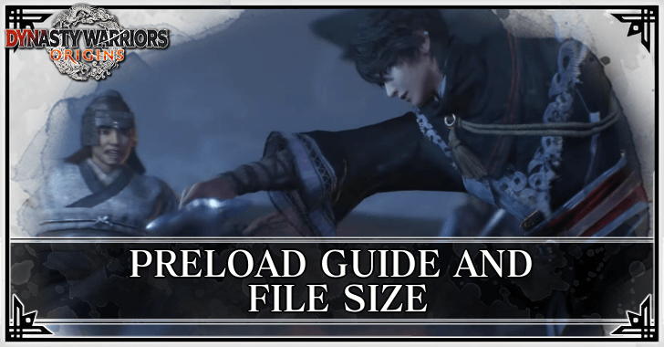 Dynasty Warriors Origins Preload Guide and File Size